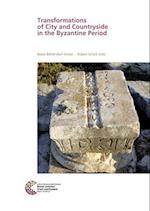 Transformations of City and Countryside in the Byzantine Period