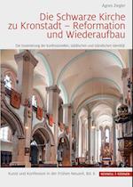 Die Schwarze Kirche zu Kronstadt - Reformation und Wiederaufbau