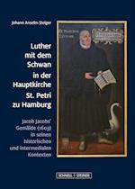 Luther mit dem Schwan in der Hauptkirche St. Petri zu Hamburg