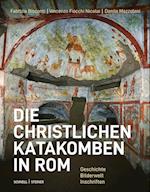 Die christlichen Katakomben in Rom