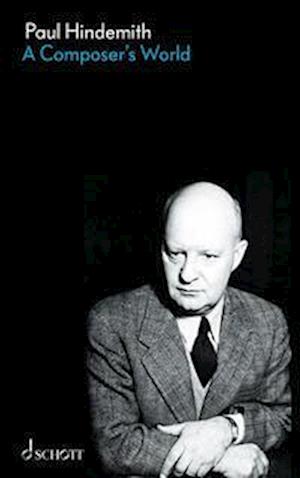 Hindemith, P: Composer's World