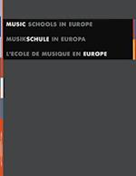 Music Schools in Europe/Musikschule in Europa/L'Ecole de Musique En Europe