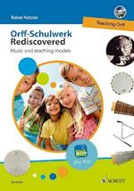 Orff-Schulwerk Rediscovered - Teaching Orff