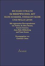 Richard Strauss. Briefwechsel mit Hermann Bahr, Hans Sommer und Willy Levin