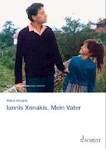 Iannis Xenakis. Mein Vater