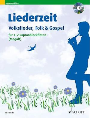 Liederzeit. 1-2 Sopran-Blockflöten. Ausgabe mit CD.