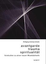 Avantgarde, Trauma, Spiritualität