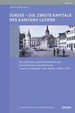 Sursee - Die Zweite Kapitale Des Kantons Luzern