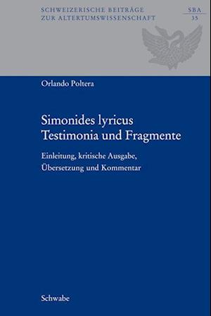 Simonides Lyricus. Testimonia Und Fragmente