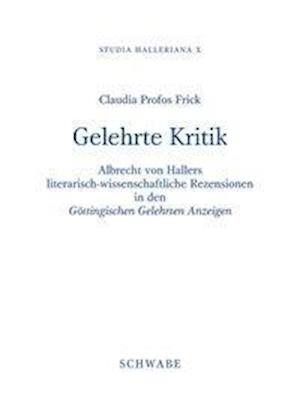 Profos Frick, C: Studia Halleriana / Gelehrte Kritik