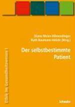 Handbuch Ethik im Gesundheitswesen / Der selbstbestimmte Patient