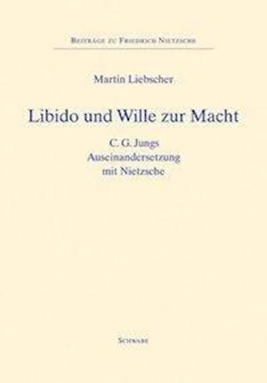 Libido Und Wille Zur Macht