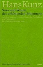 Sinn Und Wesen Des Erfahrenden Erkennens