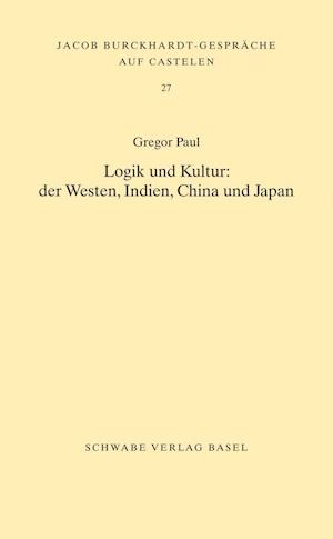 Logik und Kultur: der Westen, Indien, China und Japan