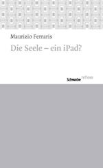 Die Seele - ein iPad?