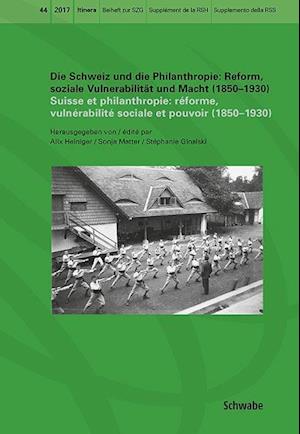 Die Schweiz Und Die Philanthropie /Suisse Et Philanthropie