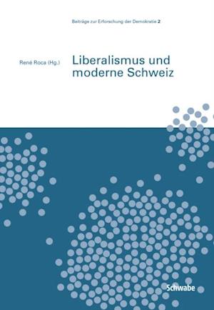 Liberalismus und moderne Schweiz