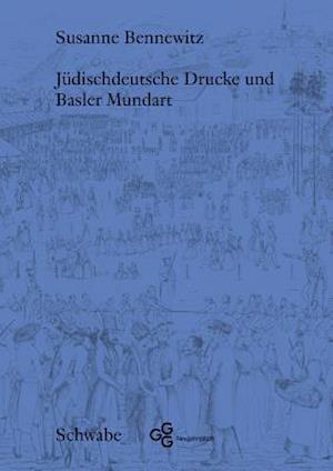 Jüdischdeutsche Drucke und Basler Mundart