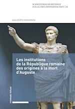 Les institutions de la République romaine des origines à la mort d''Auguste
