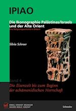 Die Ikonographie Palastinas/Israels Und Der Alte Orient. Eine Religionsgeschichte in Bildern