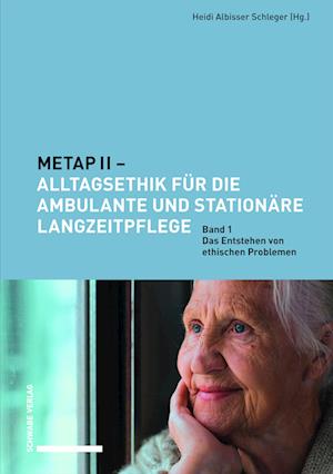 METAP II - Alltagsethik für die ambulante und stationäre Langzeitpflege Band 1