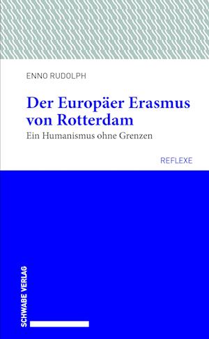 Der Europaer Erasmus Von Rotterdam