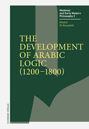 Development of Arabic Logic (1200-1800)