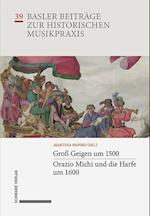 Groß Geigen um 1500 · Orazio Michi und die Harfe um 1600