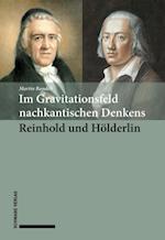 Im Gravitationsfeld nachkantischen Denkens: Reinhold und Ho¨lderlin