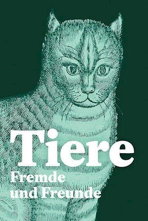 Tiere - Fremde und Freunde