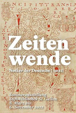 Zeitenwende - Notker der Deutsche (+ 1022)