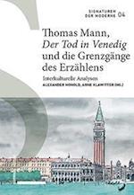 Thomas Mann, «Der Tod in Venedig» und die Grenzgänge des Erzählens