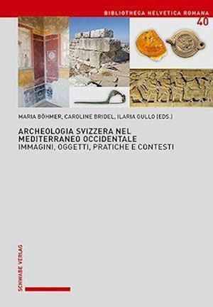 Archeologia Svizzera nel Mediterraneo Occidentale