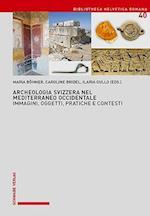Archeologia Svizzera nel Mediterraneo Occidentale