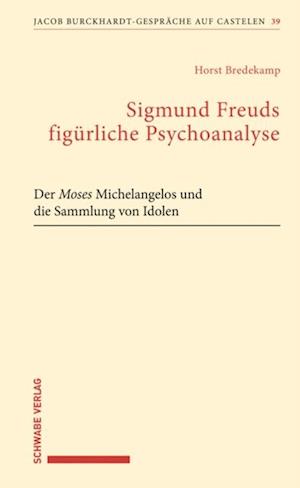 Sigmund Freuds figürliche Psychoanalyse