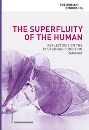 The Superfluity of the Human