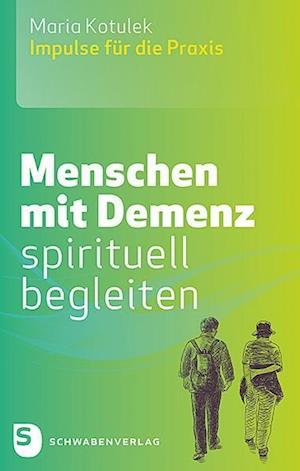 Menschen mit Demenz spirituell begleiten