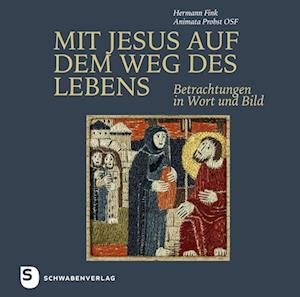 Mit Jesus auf dem Weg des Lebens