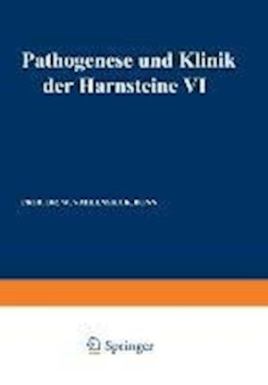 Pathogenese und Klinik der Harnsteine VI