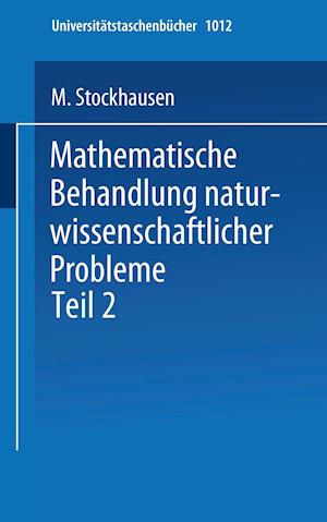 Mathematische Behandlung naturwissenschaftlicher Probleme