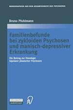 Familienbefunde bei zykloiden Psychosen und manisch-depressiver Erkrankung