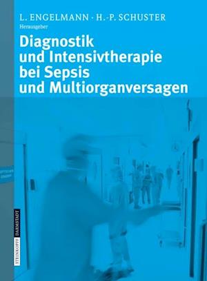 Diagnostik und Intensivtherapie bei Sepsis und Multiorganversagen