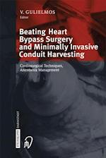 Beating Heart Bypass Surgery and Minimally Invasive Conduit Harvesting