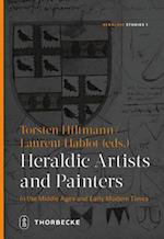 Heraldic Artists and Painters in the Middle Ages and Early Modern Times
