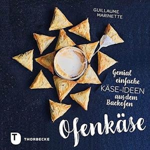 Ofenkäse - Genial einfache Käse-Ideen aus dem Backofen