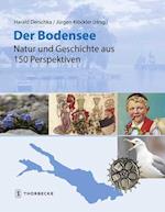 Der Bodensee - Natur und Geschichte aus 150 Perspektiven