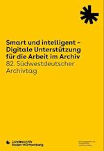 Smart und intelligent - Digitale Unterstützung für die Arbeit im Archiv