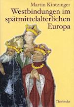 Westbindungen Im Spatmittelalterlichen Europa