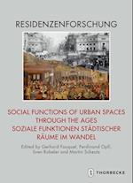 Social Functions of Urban Spaces Through the Ages / Soziale Funktionen Stadtischer Raume Im Wandel