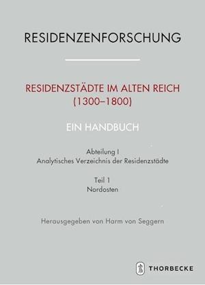 Residenzstadte Im Alten Reich (1300-1800). Ein Handbuch